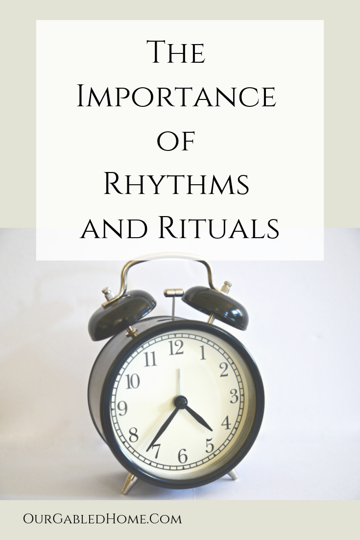 The Importance of Rhythms and Rituals