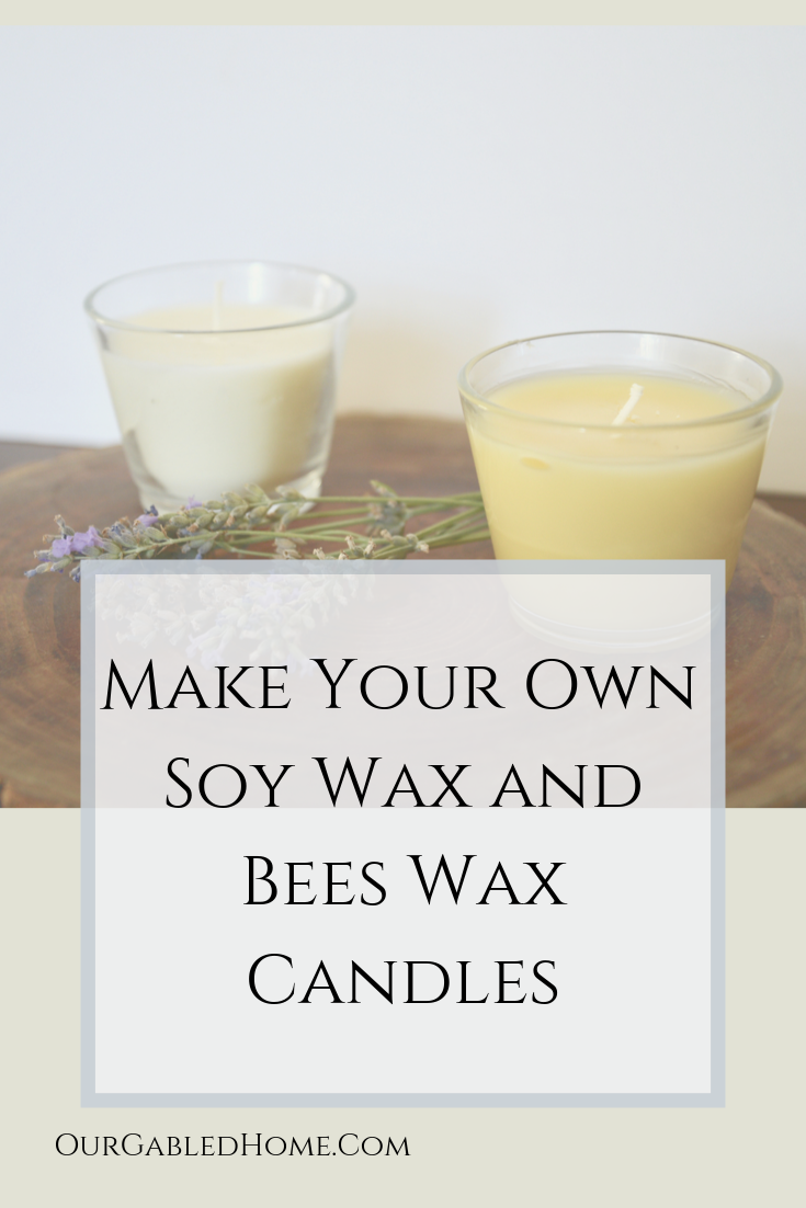 Make your own Soy wax and Bees wax Candles