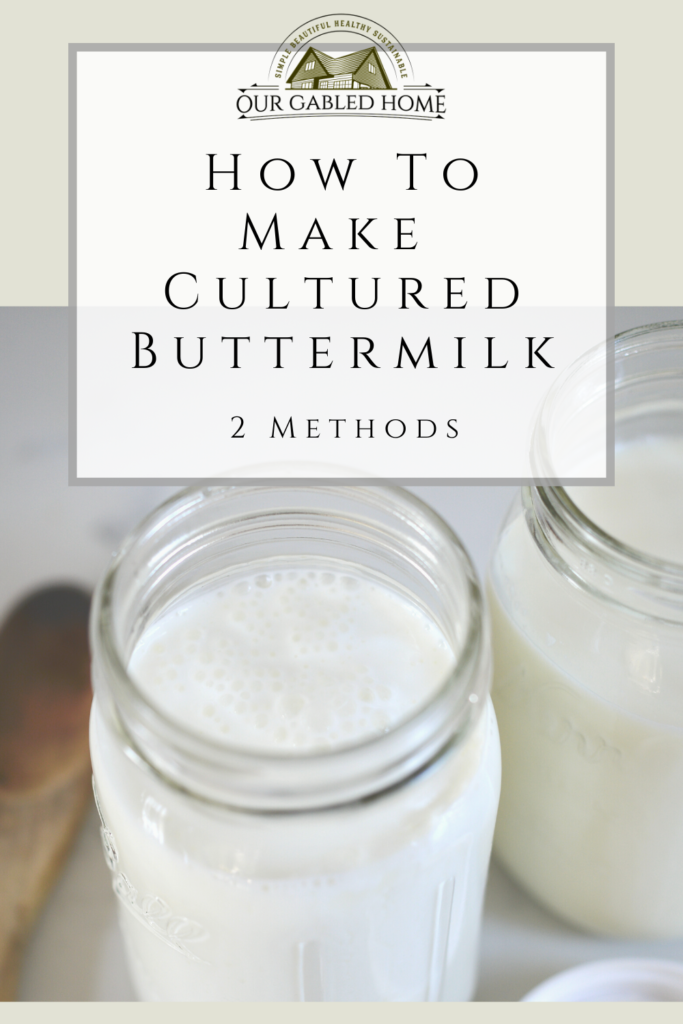 How to Make Cultured Buttermilk - 2 Methods
