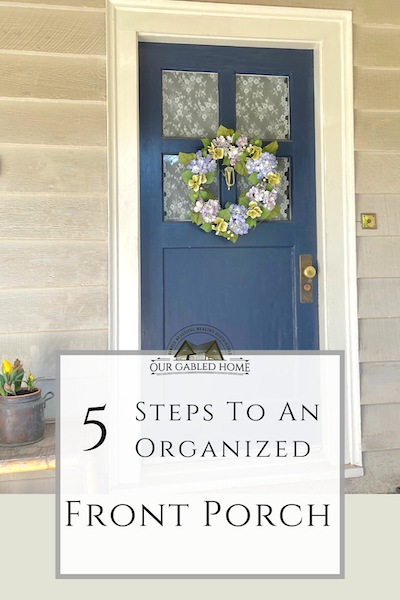 5 Steps to an Organized Front Porch